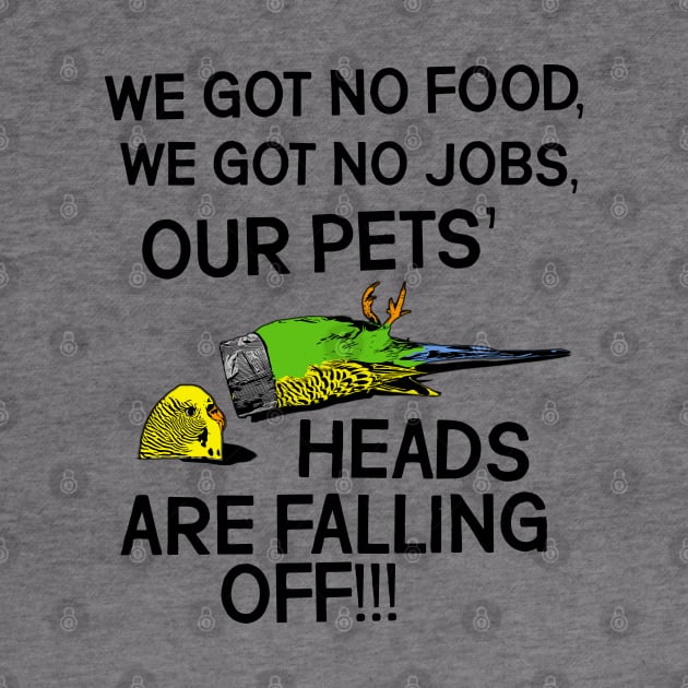 OUR PETS' HEADS ARE FALLING OFF! by darklordpug